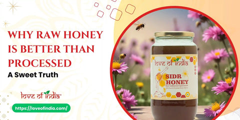 Raw Honey Is Better Than Processed Honey