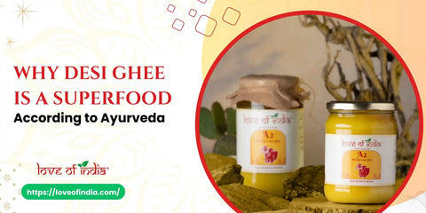  Desi Ghee Is an Ayurvedic Superfood